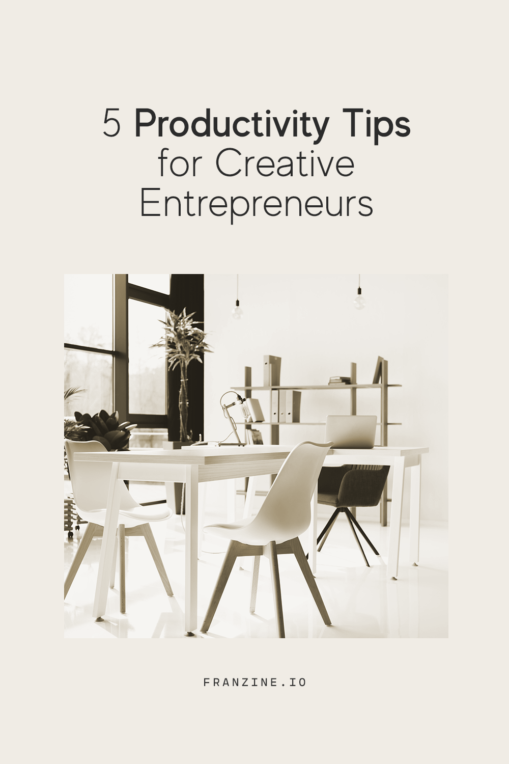 Office photo with text that reads: 5 Productivity Tips for Creative Entrepreneurs